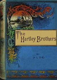 The Hartley brothers, A. L. O. E.