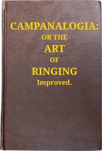 Campanalogia: or the art of ringing improved., Fabian Stedman