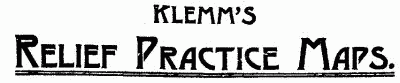 Klemm's Relief Practice Maps Klemm's Relief Practice Maps