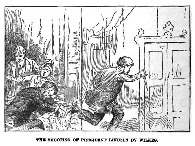 The Shooting of President Lincoln by Wilkes 431 