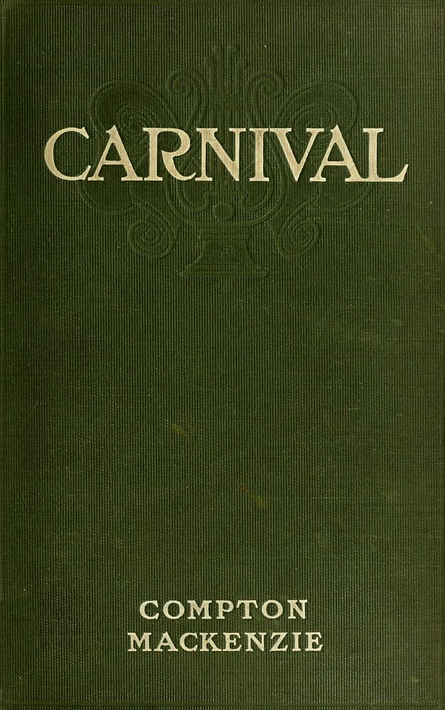 The Project Gutenberg eBook of Carnival, by Compton Mackenzie.