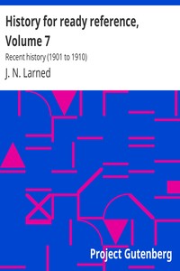 History For Ready Reference, Volume 7, J. N. Larned