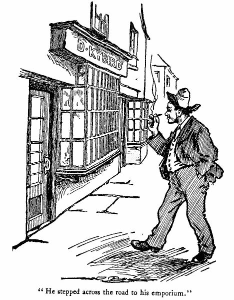 'he Stepped Across the Road to his Emporium.' 