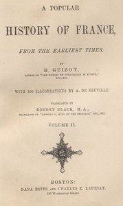 A Popular History of France from the Earliest Times, Volume 2