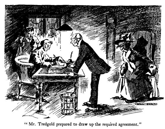 'mr. Tredgold Prepared to Draw up the Required Agreement.' 