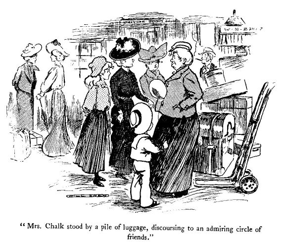 'mrs. Chalk Stood by a Pile of Luggage, Discoursing to An Admiring Circle of Friends.' 