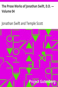 The Prose Works of Jonathan Swift, D.D. — Volume 04