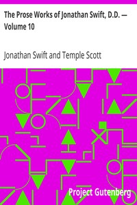 The Prose Works of Jonathan Swift, D.D. — Volume 10