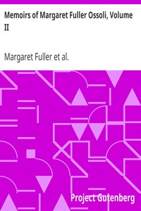 Memoirs of Margaret Fuller Ossoli, Volume II