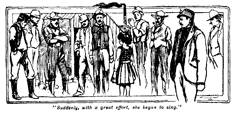 [Illustration: "<i>Suddenly, with a great effort, she began to sing.</i>"]
