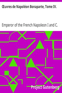 Œuvres de Napoléon Bonaparte, Tome IV.