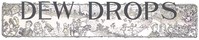 Dew Drops, Vol. 37, No. 15, April 12, 1914