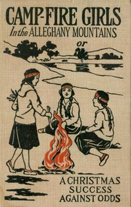Campfire Girls in the Allegheny Mountains; or, A Christmas Success against Odds