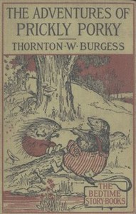 The Adventures of Prickly Porky by Thornton W. Burgess | Project Gutenberg
