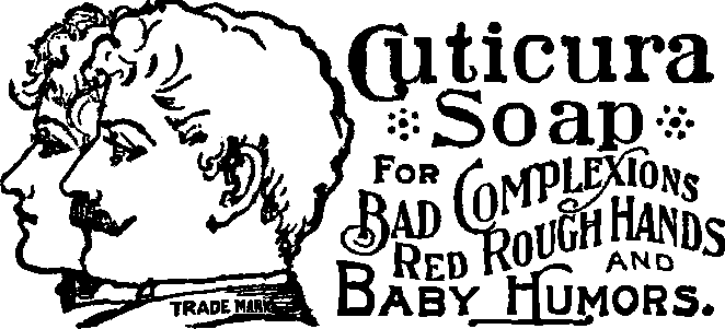 Cuticura Soap for Bad Complexions, Red Rough Hands and Baby Humors