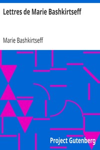 Lettres de Marie Bashkirtseff