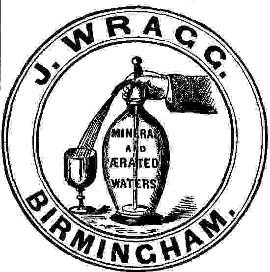 J. WRAGG.--BIRMINGHAM.--MINERAL AND ÆRATED WATERS