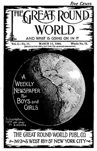 The Great Round World and What Is Going On In It, Vol. 2, No. 11, March 17, 1898
