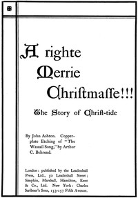 The Project Gutenberg eBook of A Righte Merrie Christmasse!!!, by John  Ashton.