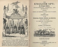The English Spy: An Original Work Characteristic, Satirical, And Humorous.