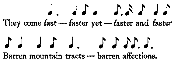 They come fast—faster yet—faster and faster Barren mountain tracts—barren affections.