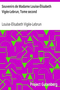 Souvenirs de Madame Louise-Élisabeth Vigée-Lebrun, Tome second