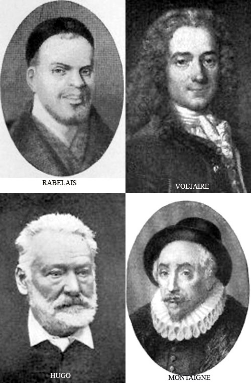 RABELAIS, VOLTAIRE, HUGO, MONTAIGNE