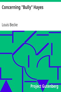 Concerning Bully Hayes by Louis Becke - Free Ebook