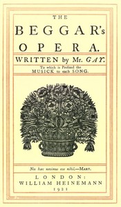 The Beggar's Opera; to Which is Prefixed the Musick to Each Song
