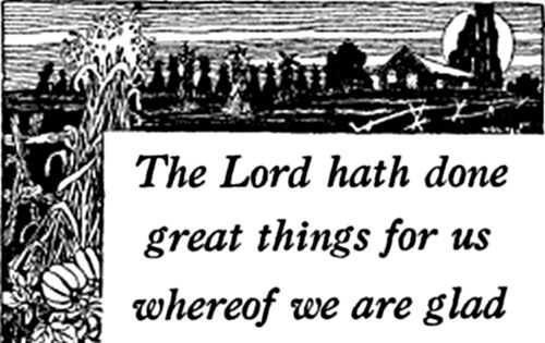 A farmhouse and fields, with the quotation, 'The Lord hath done great things for use whereof we are glad.'