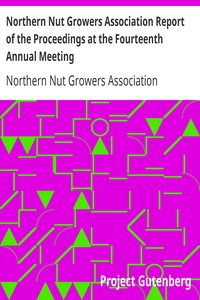 Northern Nut Growers Association Report of the Proceedings at the Fourteenth Annual Meeting