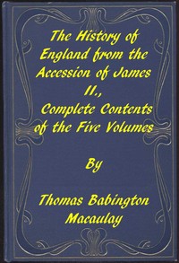 The History of England, from the Accession of James II.