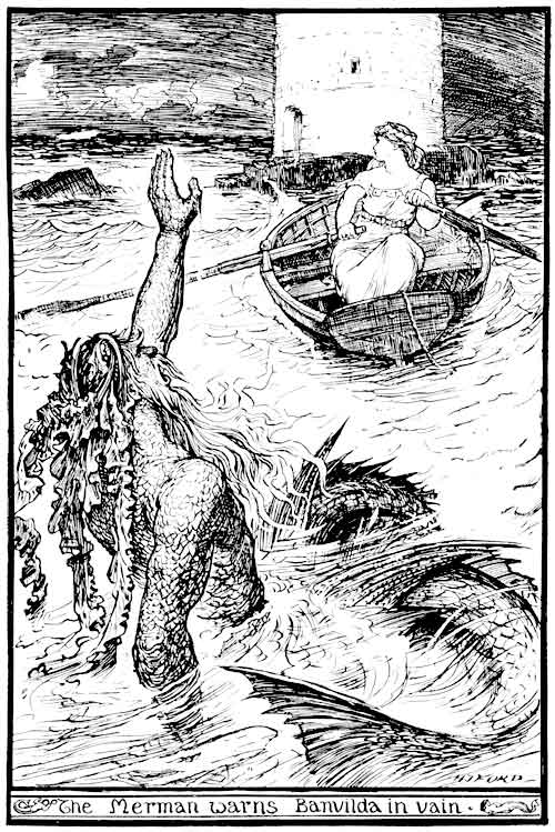 The Merman warns Banvilda in vain.