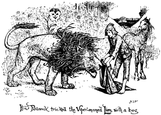  How Peronnik tricked the Viper-maned Lion with a bag.