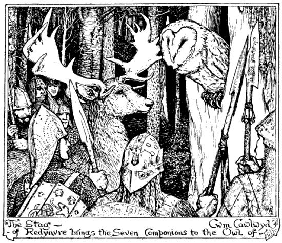  The Stag of Redynvre brings the Seven Companions to the Owl of Cwm Cawlwyd.