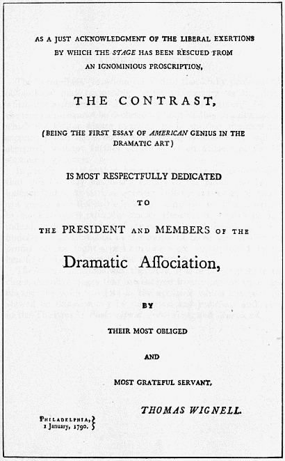 THE CONTRAST, (BEING THE FIRST ESSAY OF AMERICAN GENIUS IN THE DRAMATIC ART)