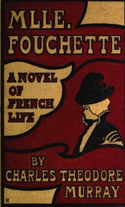 Mlle. Fouchette: A Novel of French Life