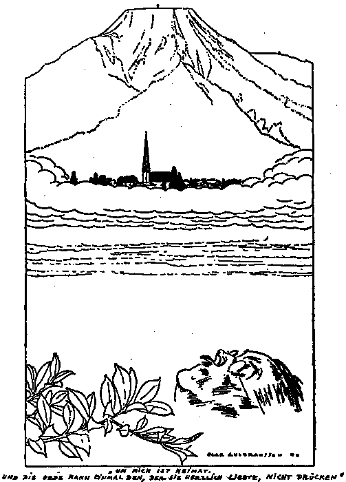 „UM MICH IST HEIMAT. UND DIE ERDE KANN EINMAL DEN, DER SIE HERZLICH LIEBTE, NICHT DRÜCKEN“