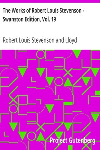 The Works of Robert Louis Stevenson - Swanston Edition, Vol. 19