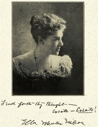 Photograph of Ella Wheeler Wilcox, underneath which she has written “Send forth thy thought—Create—Create!”