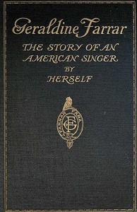 Geraldine Farrar: The Story of an American Singer书籍封面