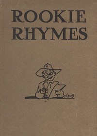 Rookie rhymes, by the men of the 1st and 2nd provisional training regiments, Plattsburg, New York
