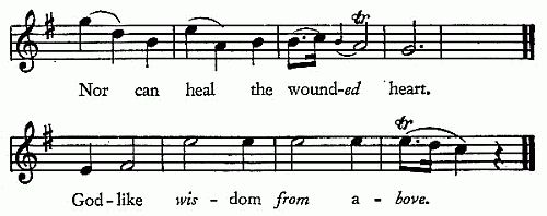 Nor can heal the wound-ed heart.  God-like wis-dom from a-bove.