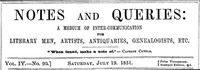 Notes and Queries, Vol. IV, Number 90, July 19, 1851