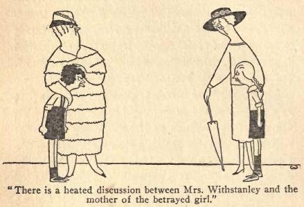 There is a heated discussion between Mrs. Withstanley and the mother of the betrayed girl.