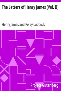 The Letters of Henry James (Vol. II)