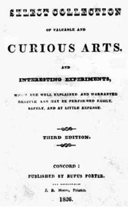 A Select Collection of Valuable and Curious Arts and Interesting Experiments,