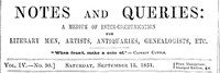 Notes and Queries, Vol. IV, Number 98, September 13, 1851