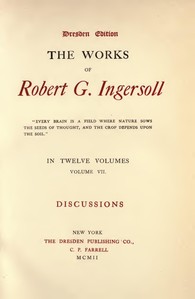 The Works of Robert G. Ingersoll, Vol. 07 (of 12)