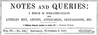 Notes and Queries, Vol. IV, Number 106, November 8, 1851